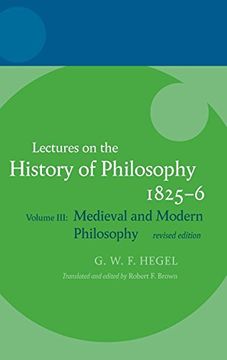 portada Hegel: Lectures on the History of Philosophy: Volume Iii: Medieval and Modern Philosophy, Revised Edition (en Inglés)