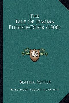 portada the tale of jemima puddle-duck (1908) the tale of jemima puddle-duck (1908) (en Inglés)