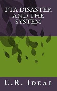 portada PTA Disaster and The System: PTA Disaster and The System (en Inglés)