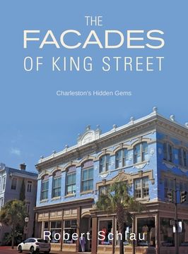 portada The Facades of King Street: Charleston's Hidden Gems