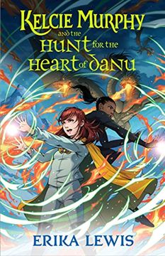portada Kelcie Murphy and the Hunt for the Heart of Danu (The Academy for the Unbreakable Arts, 2) (en Inglés)