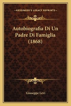 portada Autobiografia Di Un Padre Di Famiglia (1868) (in Italian)