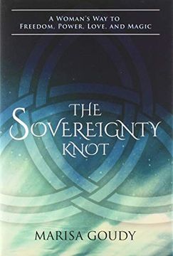 portada The Sovereignty Knot: A Woman's way to Freedom, Power, Love, and Magic (en Inglés)