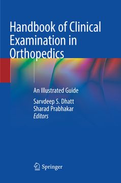 Handbook of Clinical Examination in Orthopedics: An Illustrated Guide (en Inglés)