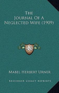 portada the journal of a neglected wife (1909) (en Inglés)