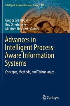 portada Advances in Intelligent Process-Aware Information Systems: Concepts, Methods, and Technologies (en Inglés)