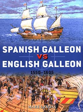 portada Spanish Galleon Vs English Galleon: 1550-1605 (en Inglés)