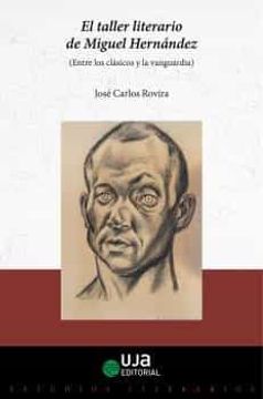 portada El Taller Literario de Miguel Hernández: Entre los Clásicos y la Vanguardia