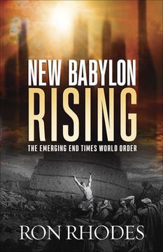 portada New Babylon Rising: The Emerging End Times World Order (en Inglés)
