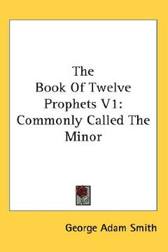 portada the book of twelve prophets v1: commonly called the minor