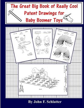 portada The Great Big Book of Really Cool Patent Drawings for Baby Boomer Toys (en Inglés)