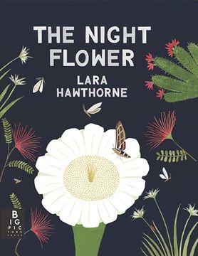 portada The Night Flower: The Blooming of the Saguaro Cactus (en Inglés)