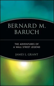 portada bernard m. baruch: the adventures of a wall street legend (en Inglés)