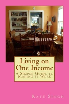 portada Living on One Income: A Simple Guide to Making it Work