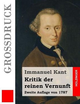portada Kritik der reinen Vernunft (Großdruck): Zweite Auflage von 1787 (in German)