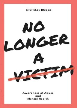 portada No Longer A Victim: Awareness of Abuse and Mental Health (in English)