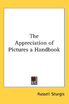 portada the appreciation of pictures a handbook (en Inglés)
