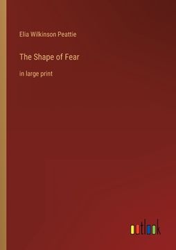 portada The Shape of Fear: in large print (en Inglés)