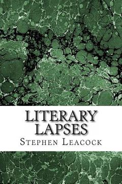 portada Literary Lapses: (Stephen Leacock Classics Collection) (in English)