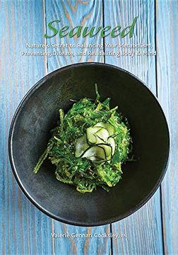 portada Seaweed: Nature'S Secret to Balancing Your Metabolism, Preventing Disease, and Revitalizing Body & Mind (en Inglés)