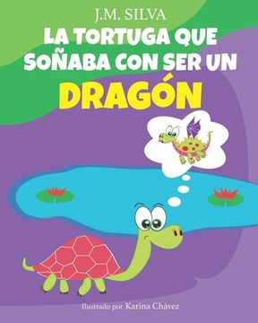 portada La Tortuga que soñaba con ser un Dragón