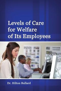 portada Levels of Care for Welfare of Its Employees (in English)