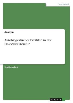 portada Autobiografisches Erzählen in der Holocaustliteratur (en Alemán)