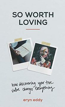 portada So Worth Loving: How Discovering Your True Value Changes Everything 