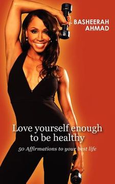 portada love yourself enough to be healthy (en Inglés)