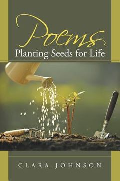 portada Poems: Planting Seeds for Life (en Inglés)