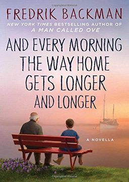 portada And Every Morning the way Home Gets Longer and Longer: A Novella (libro en inglés)