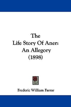 portada the life story of aner: an allegory (1898) (in English)