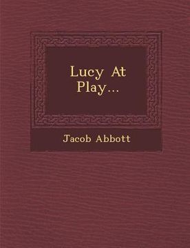 portada Lucy at Play... (en Inglés)