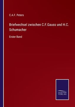 portada Briefwechsel zwischen C.F.Gauss und H.C. Schumacher: Erster Band (in German)