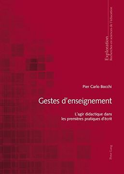 portada Gestes d'Enseignement: L'Agir Didactique Dans Les Premières Pratiques d'Écrit (en Francés)