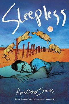 portada Sleepless and Other Stories: David Chelsea's 24-Hour Comics, Volume 2 (en Inglés)