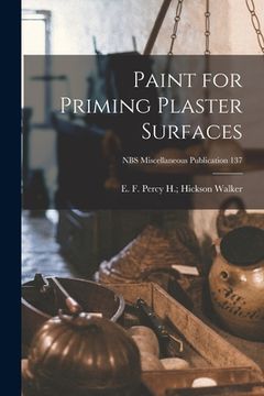 portada Paint for Priming Plaster Surfaces; NBS Miscellaneous Publication 137 (in English)