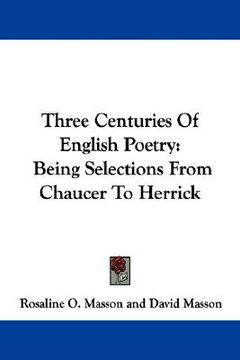 portada three centuries of english poetry: being selections from chaucer to herrick (in English)