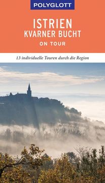 portada Polyglott on Tour Reiseführer Istrien/Kvarner Bucht (en Alemán)