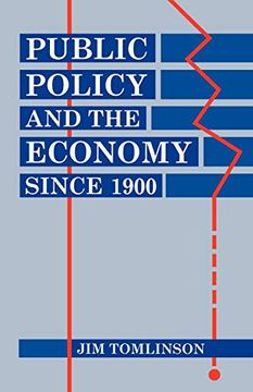 portada Public Policy and the Economy Since 1900 (Clarendon Paperbacks) (en Inglés)