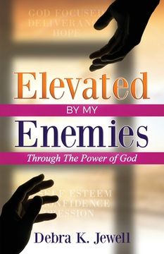 portada Elevated By My Enemies: Through the Power of Prayer (en Inglés)