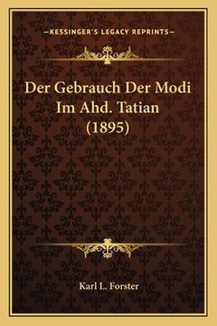 portada Der Gebrauch Der Modi Im Ahd. Tatian (1895) (en Alemán)