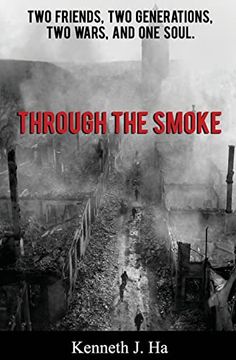 portada Through the Smoke: Two Friends, two Generations, two Wars, and one Soul 