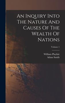 portada An Inquiry Into The Nature And Causes Of The Wealth Of Nations; Volume 1