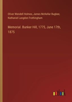portada Memorial. Bunker Hill, 1775, June 17th, 1875 (en Inglés)