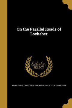portada On the Parallel Roads of Lochaber (en Inglés)