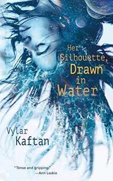 portada Her Silhouette, Drawn in Water (en Inglés)