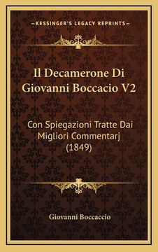 portada Il Decamerone Di Giovanni Boccacio V2: Con Spiegazioni Tratte Dai Migliori Commentarj (1849) (en Italiano)