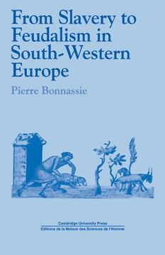 portada From Slavery to Feudalism in South-Western Europe (Past and Present Publications) (en Inglés)