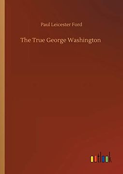 portada The True George Washington (en Inglés)
